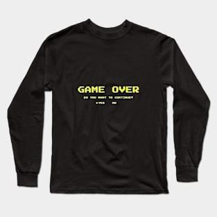 Game Over Long Sleeve T-Shirt